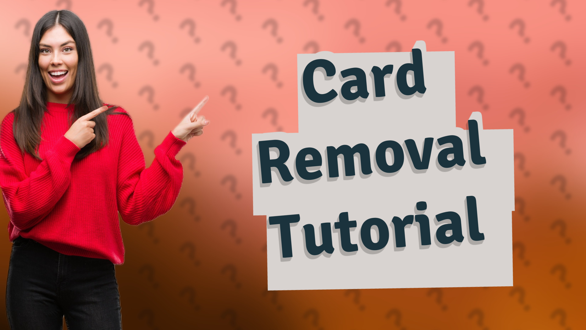 Card Removal Tutorial