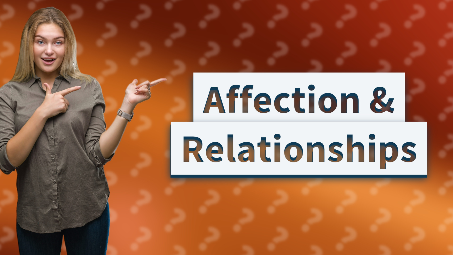 Affection & Relationships