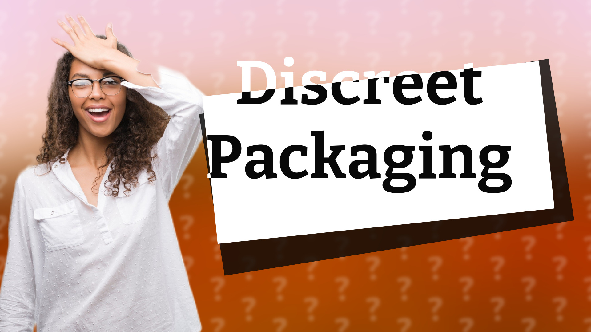 Discreet Packaging