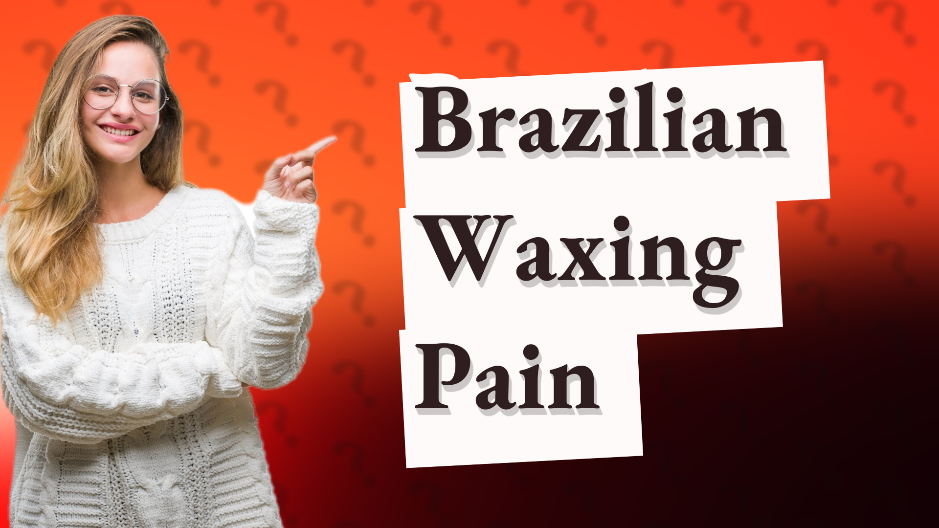 Brazilian Waxing Pain