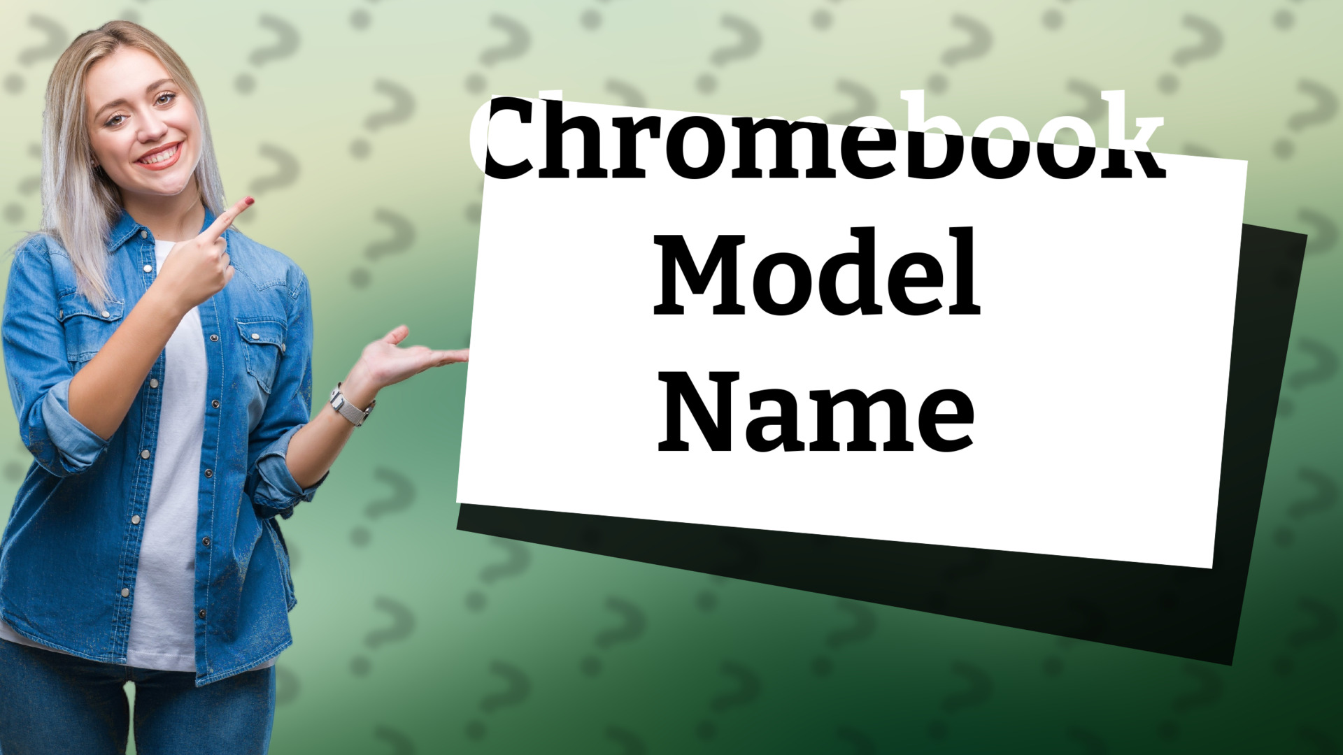 Chromebook Model Name