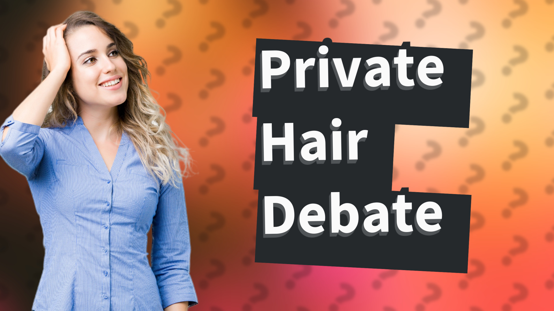 Private Hair Debate