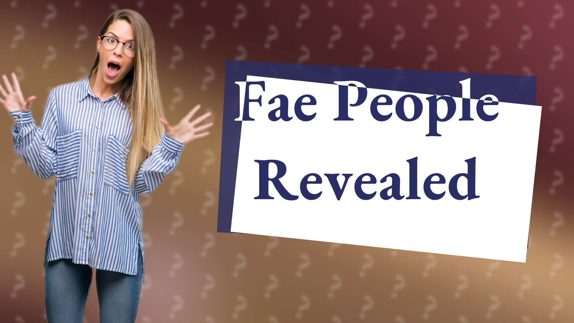 Fae People Revealed