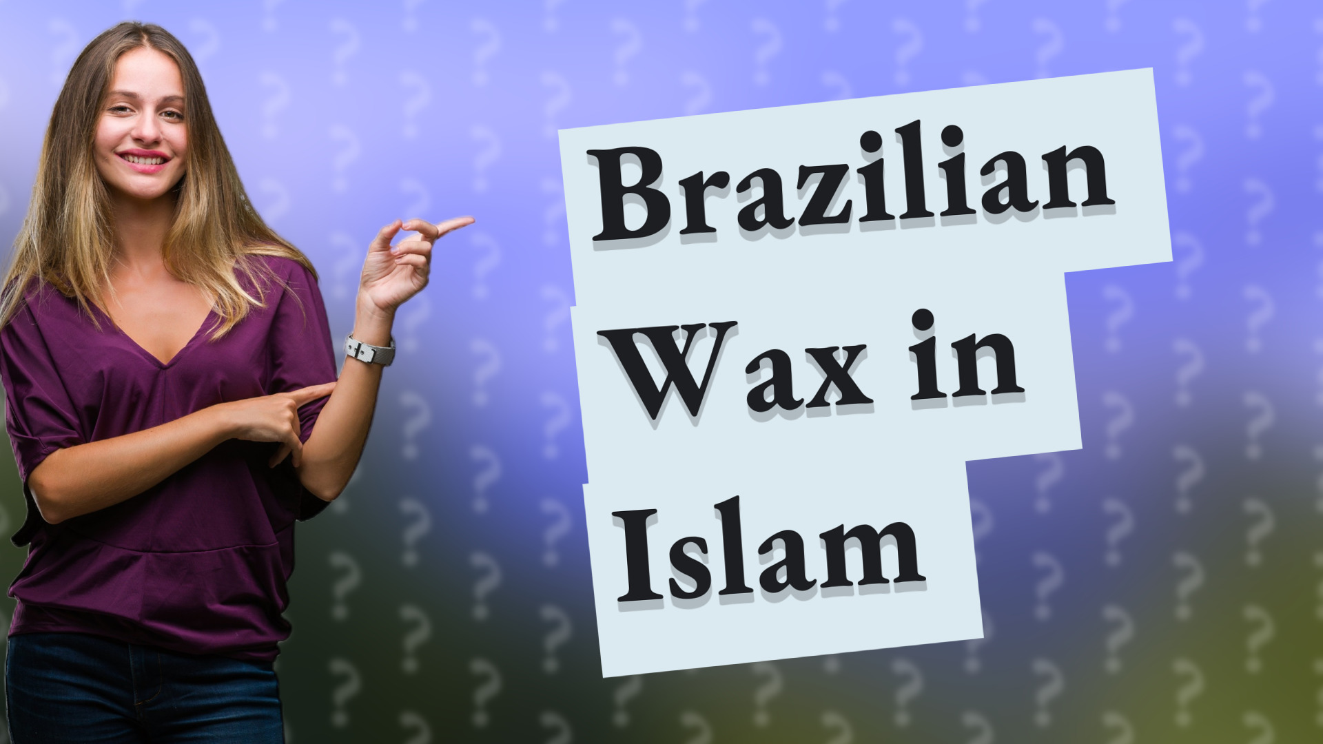 Brazilian Wax in Islam