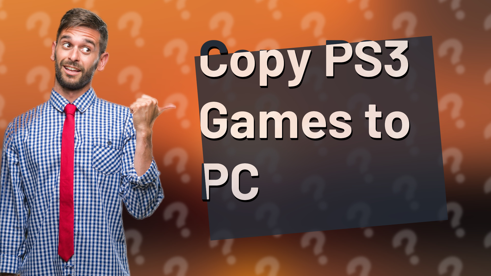 Copy PS3 Games to PC