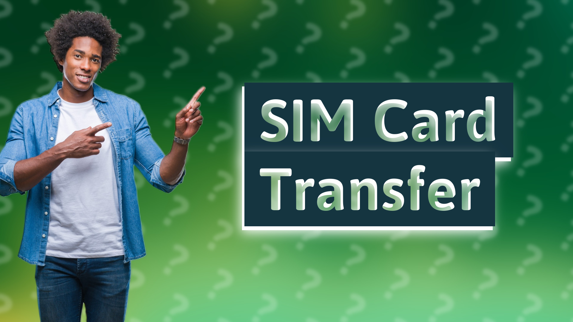 SIM Card Transfer