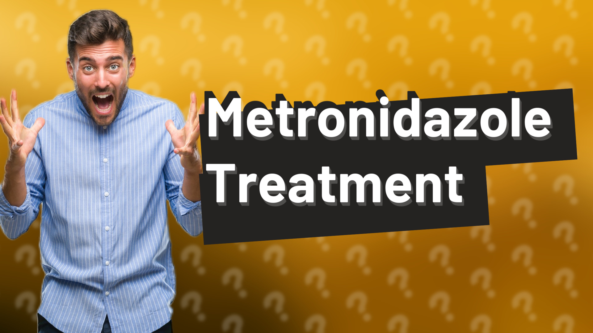 Metronidazole Treatment