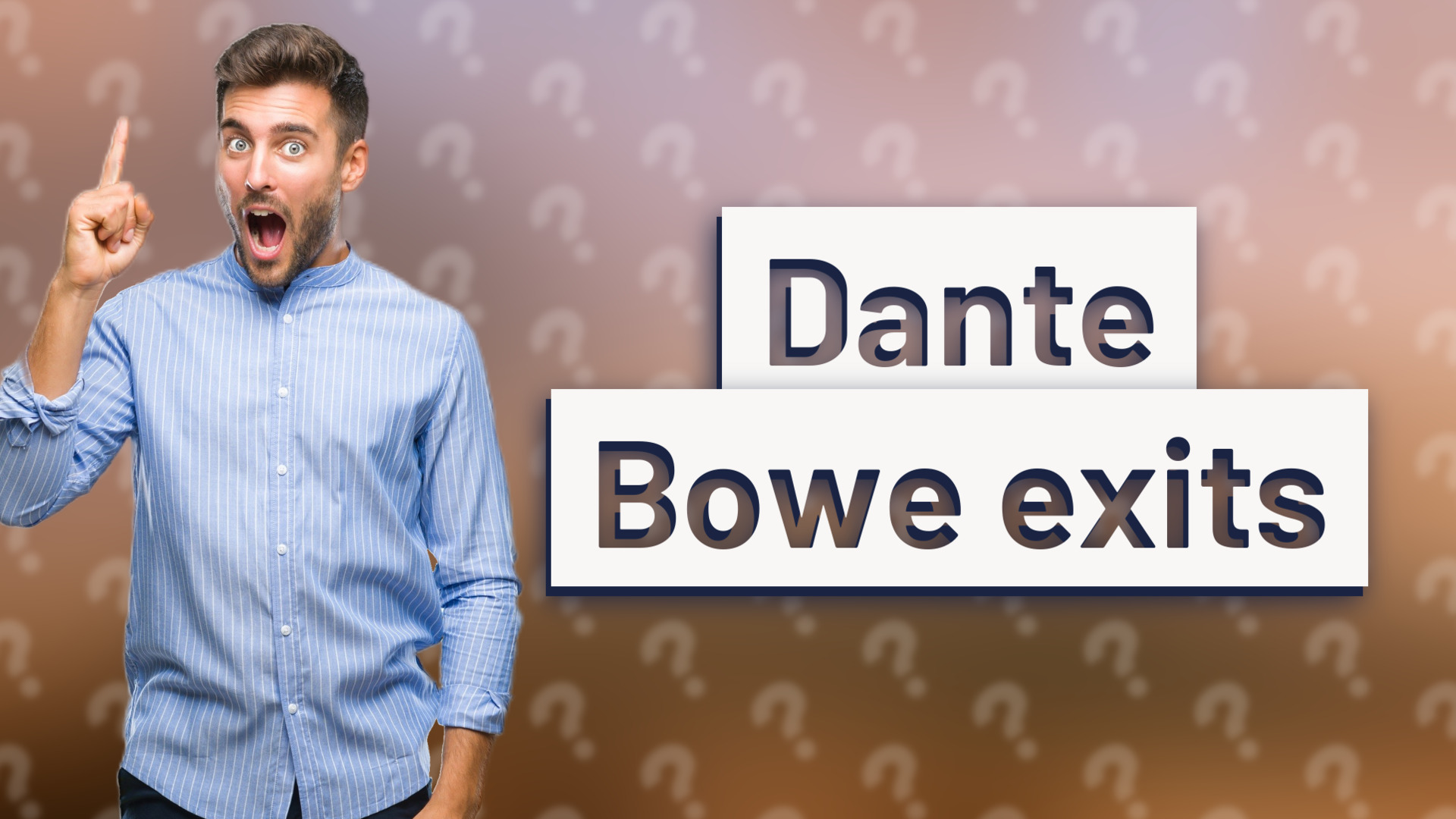Dante Bowe exits