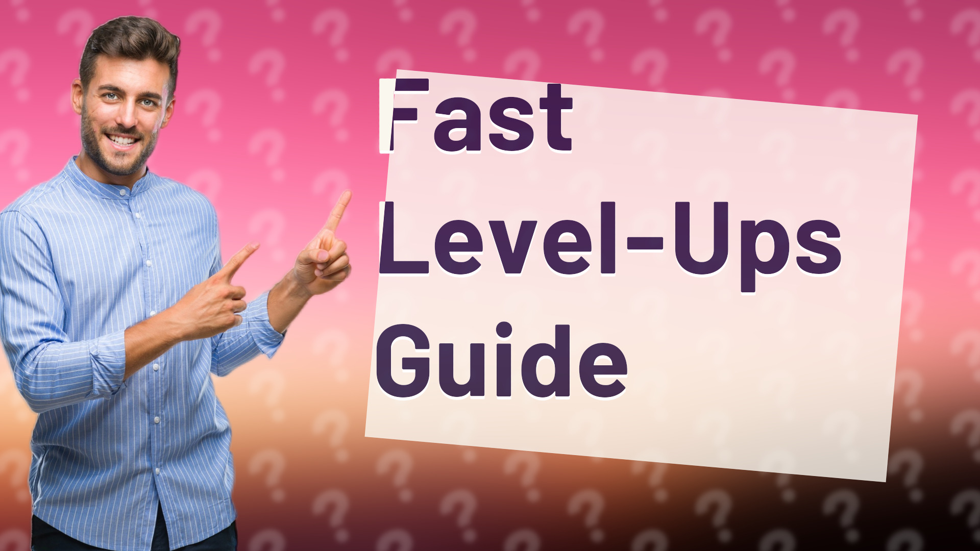Fast Level-Ups Guide