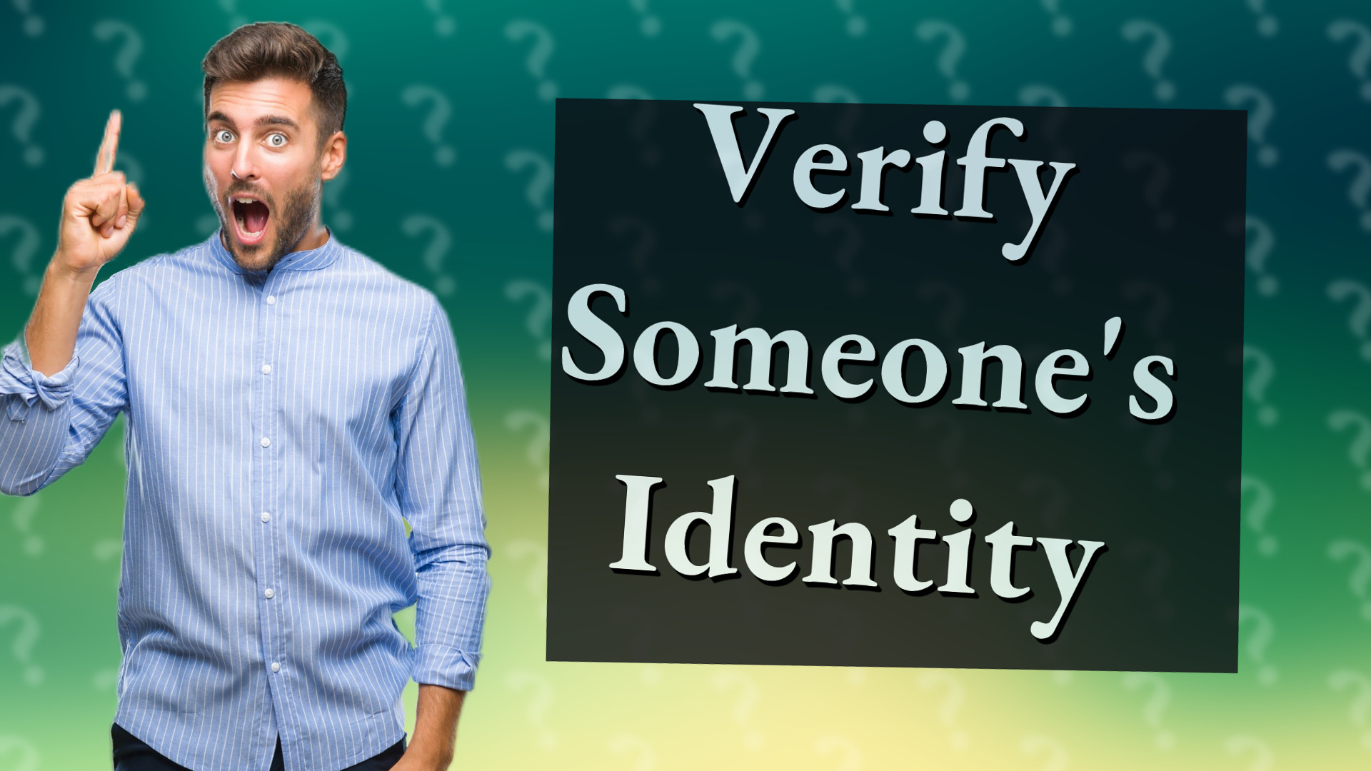 Verify Someone's Identity