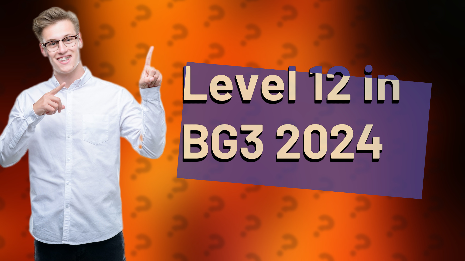 Level 12 in BG3 2024