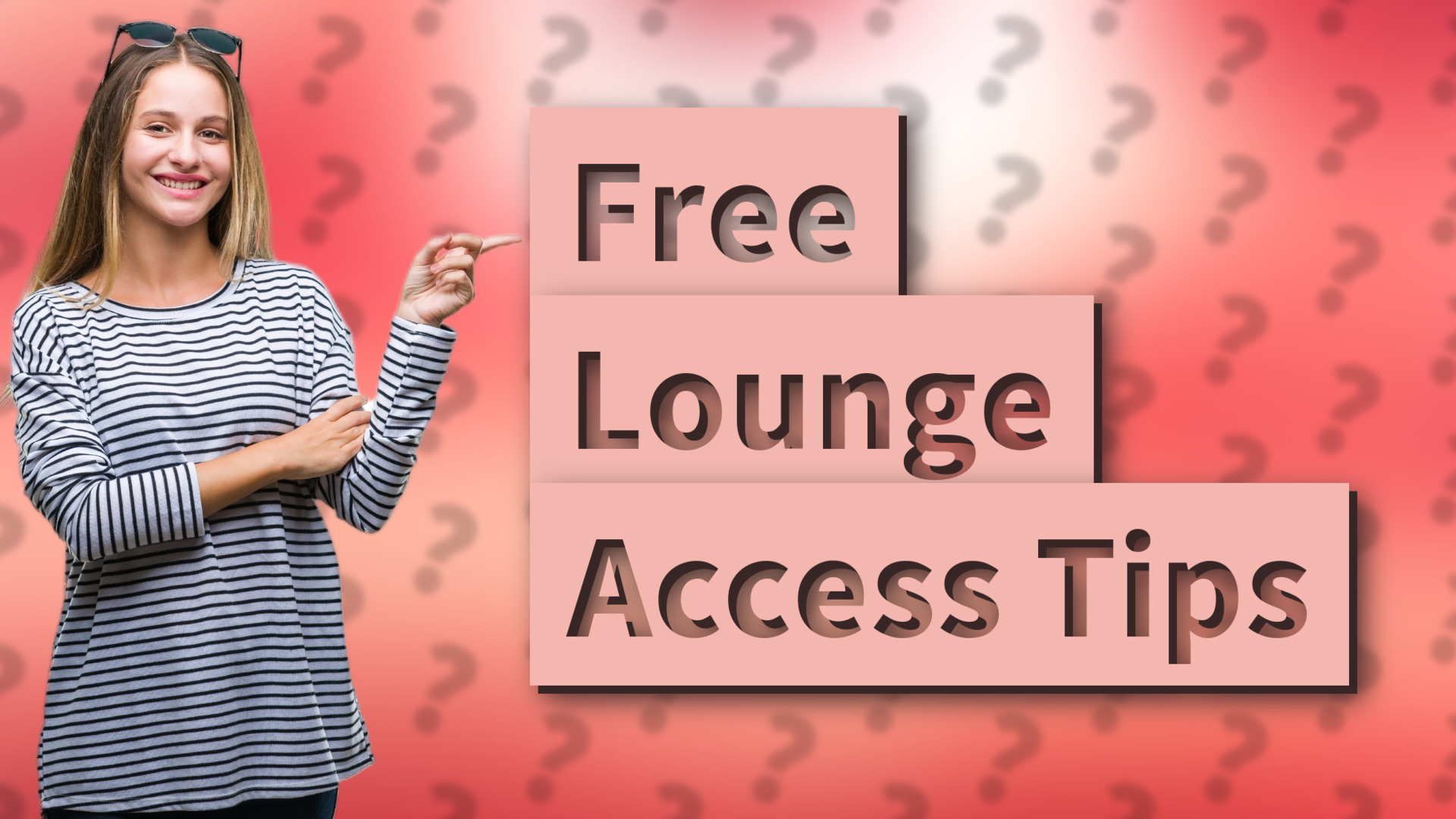 Free Lounge Access Tips