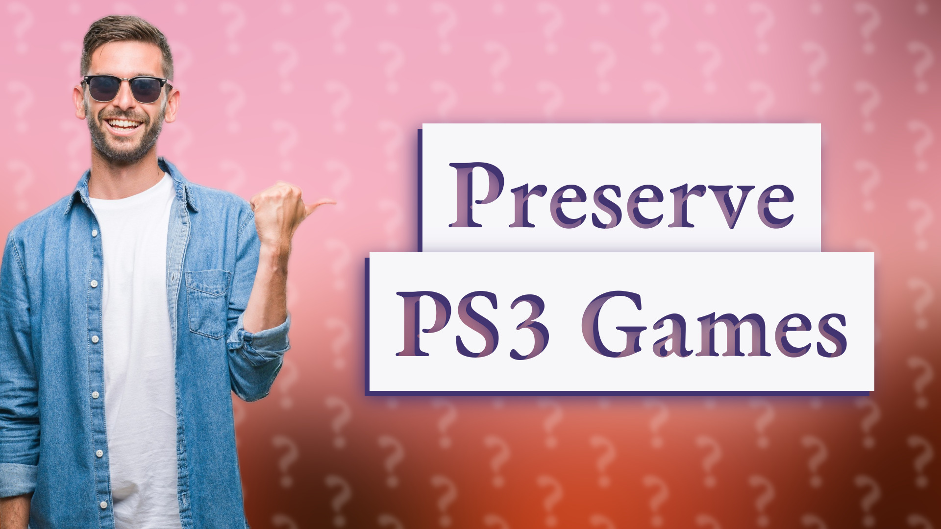 Preserve PS3 Games