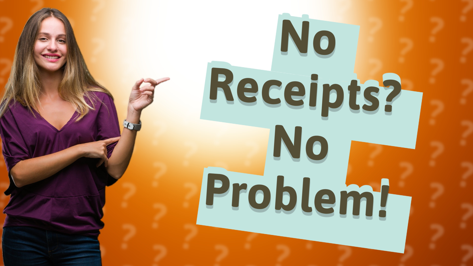 No Receipts? No Problem!