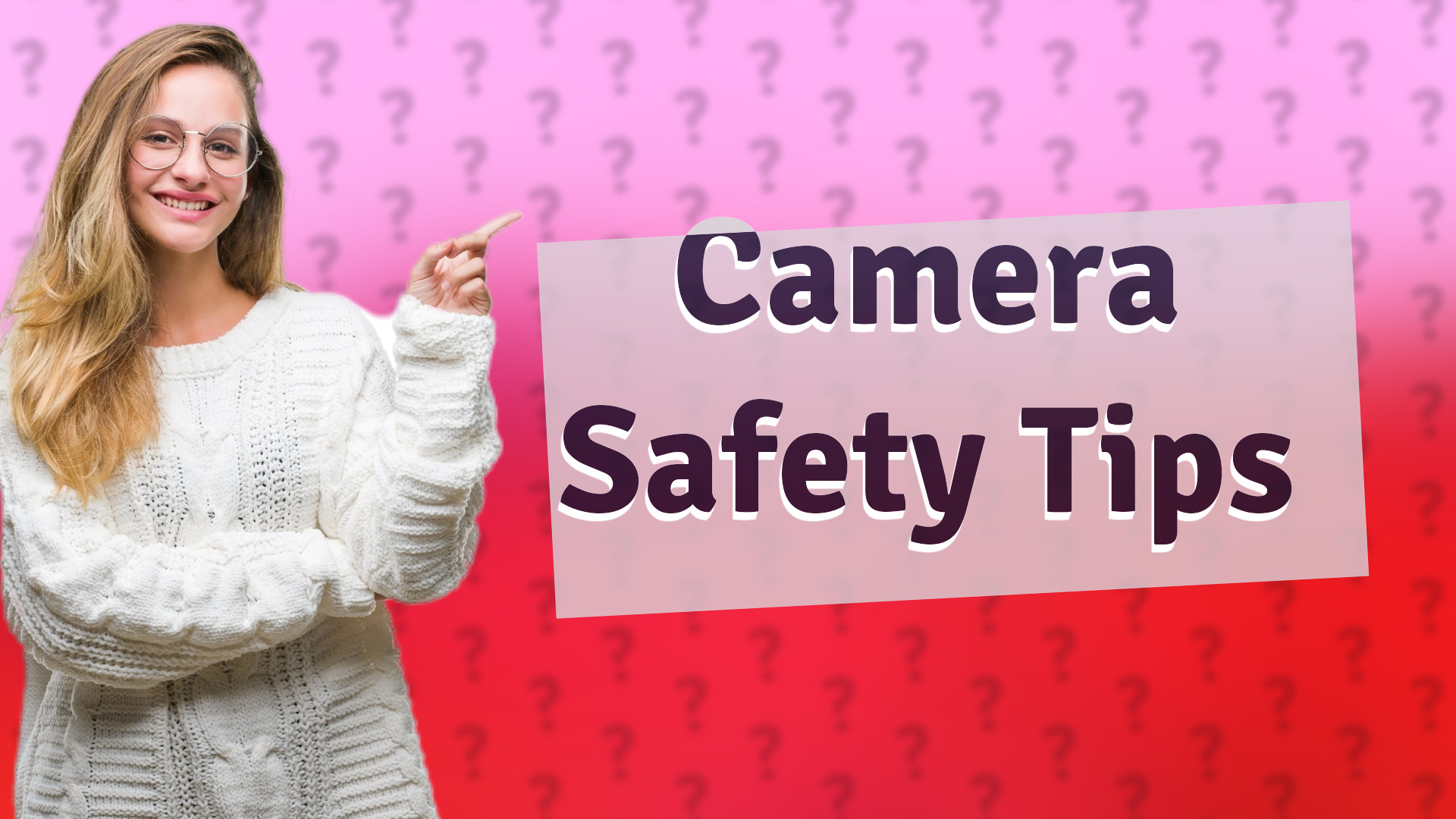 Camera Safety Tips
