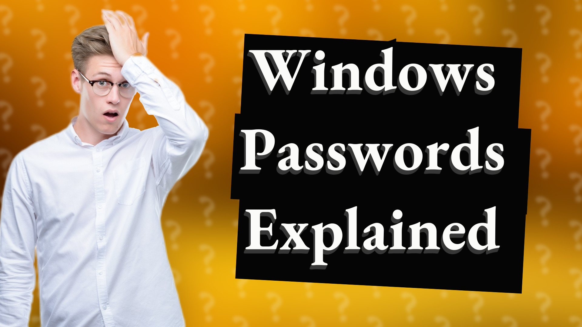 Windows Passwords Explained