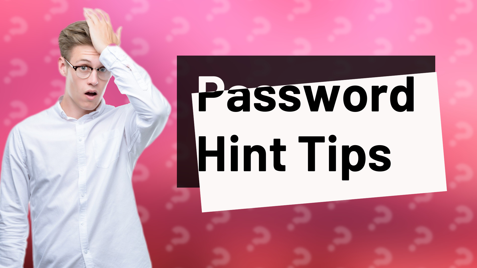 Password Hint Tips
