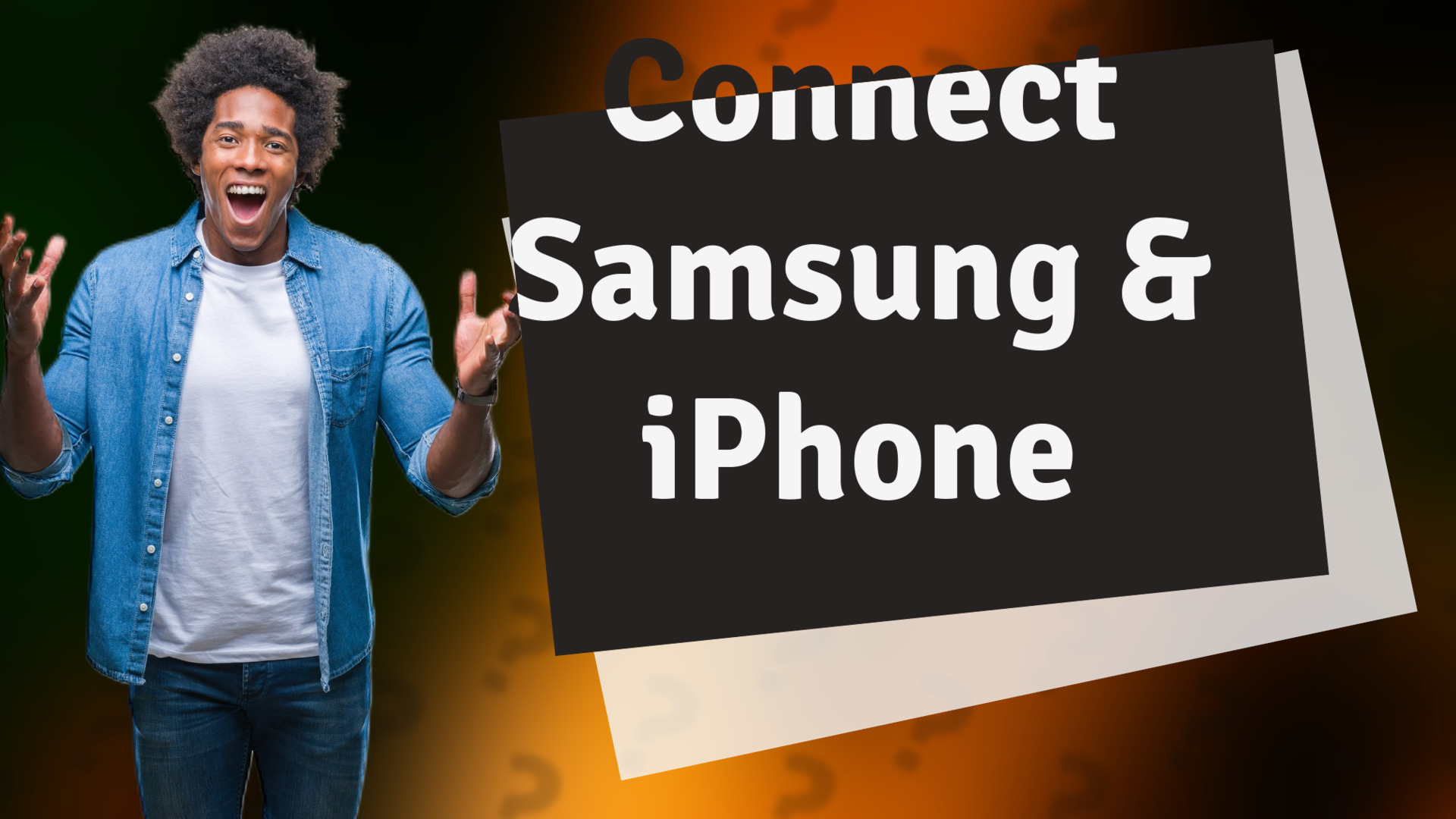 Connect Samsung & iPhone