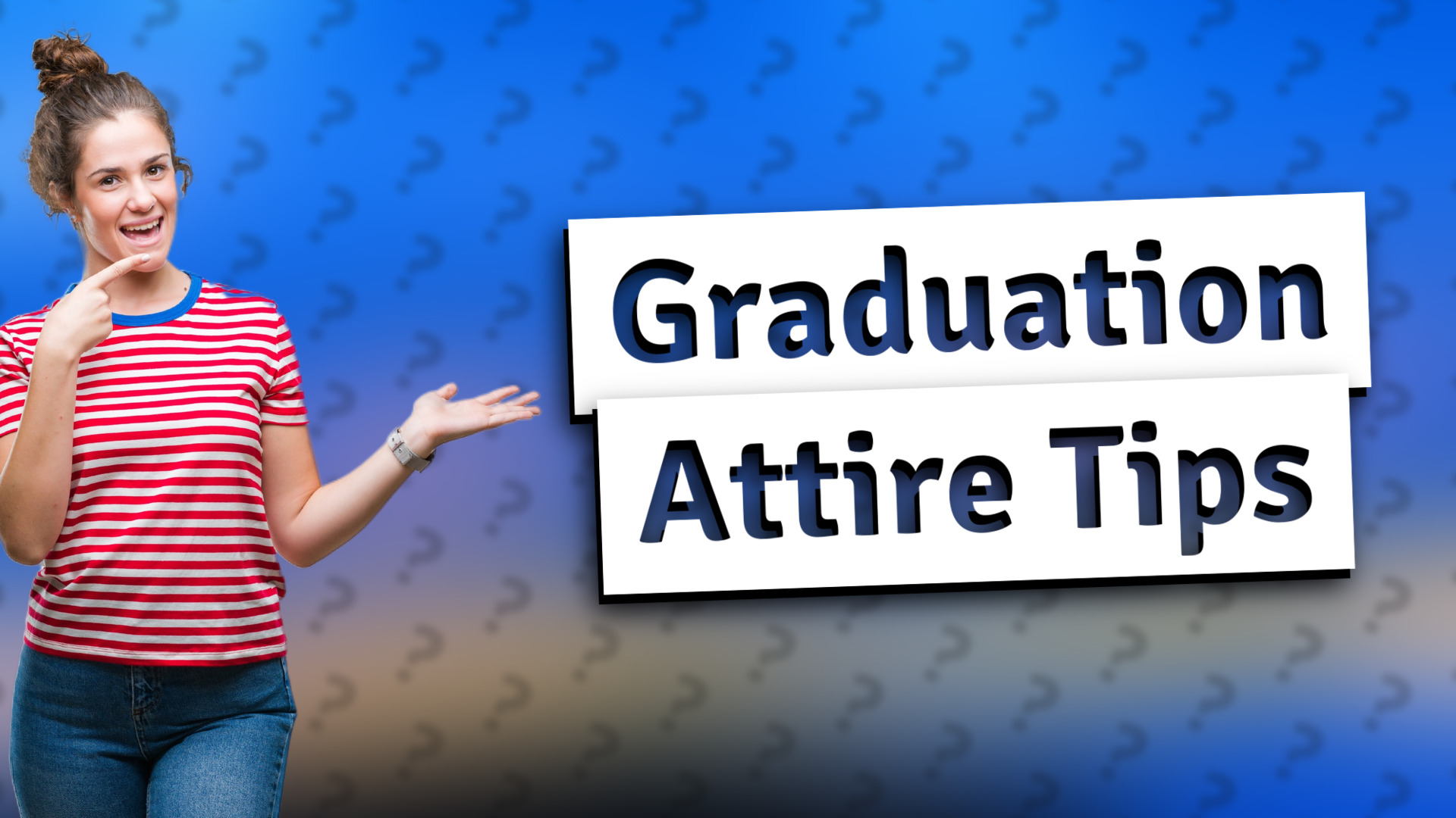 Graduation Attire Tips