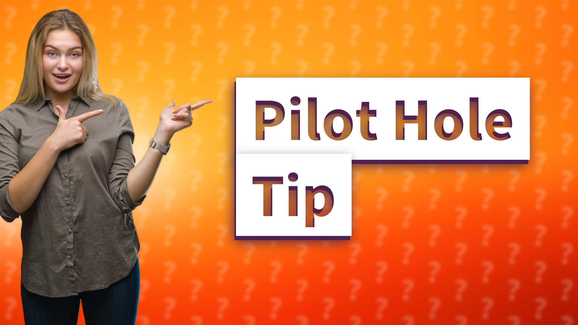Pilot Hole Tip