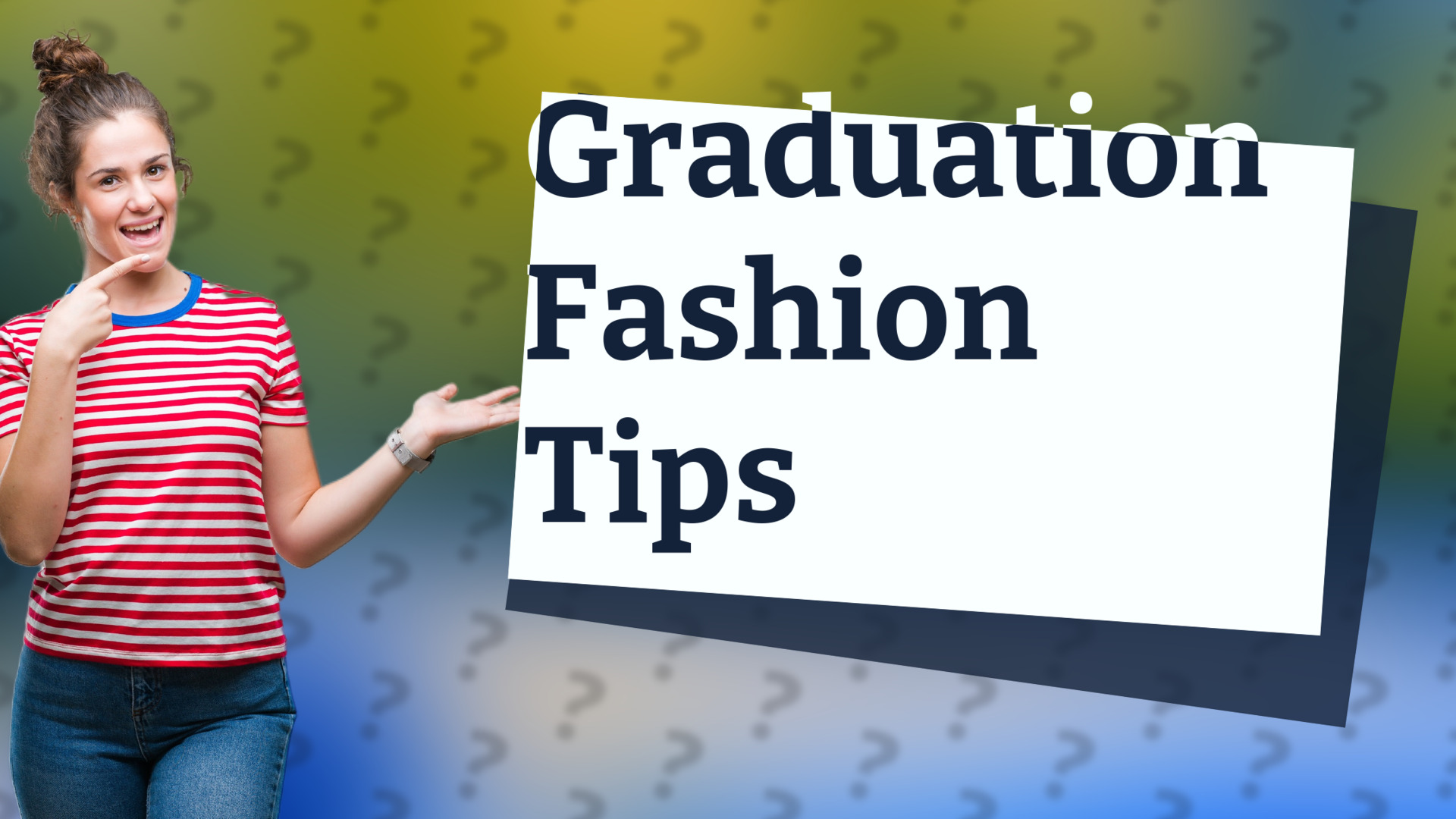 Graduation Fashion Tips
