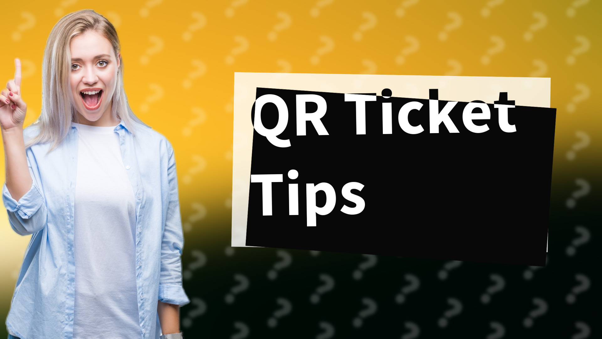 QR Ticket Tips
