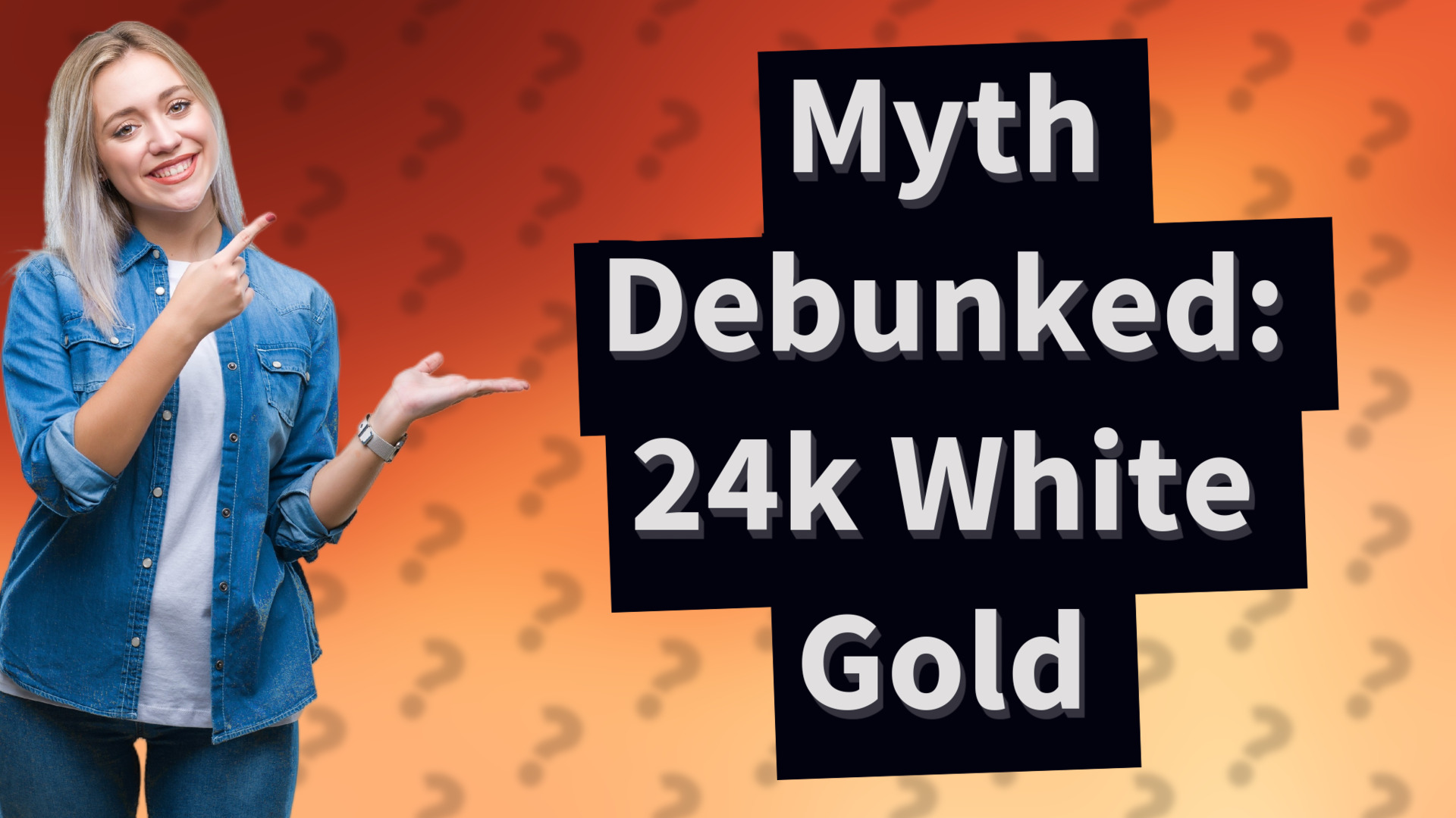 Myth Debunked: 24k White Gold