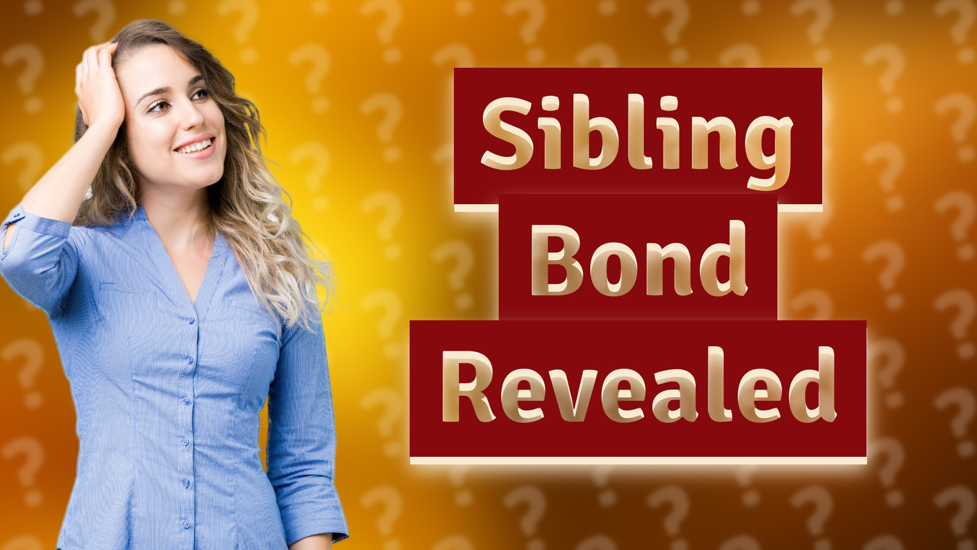 Sibling Bond Revealed