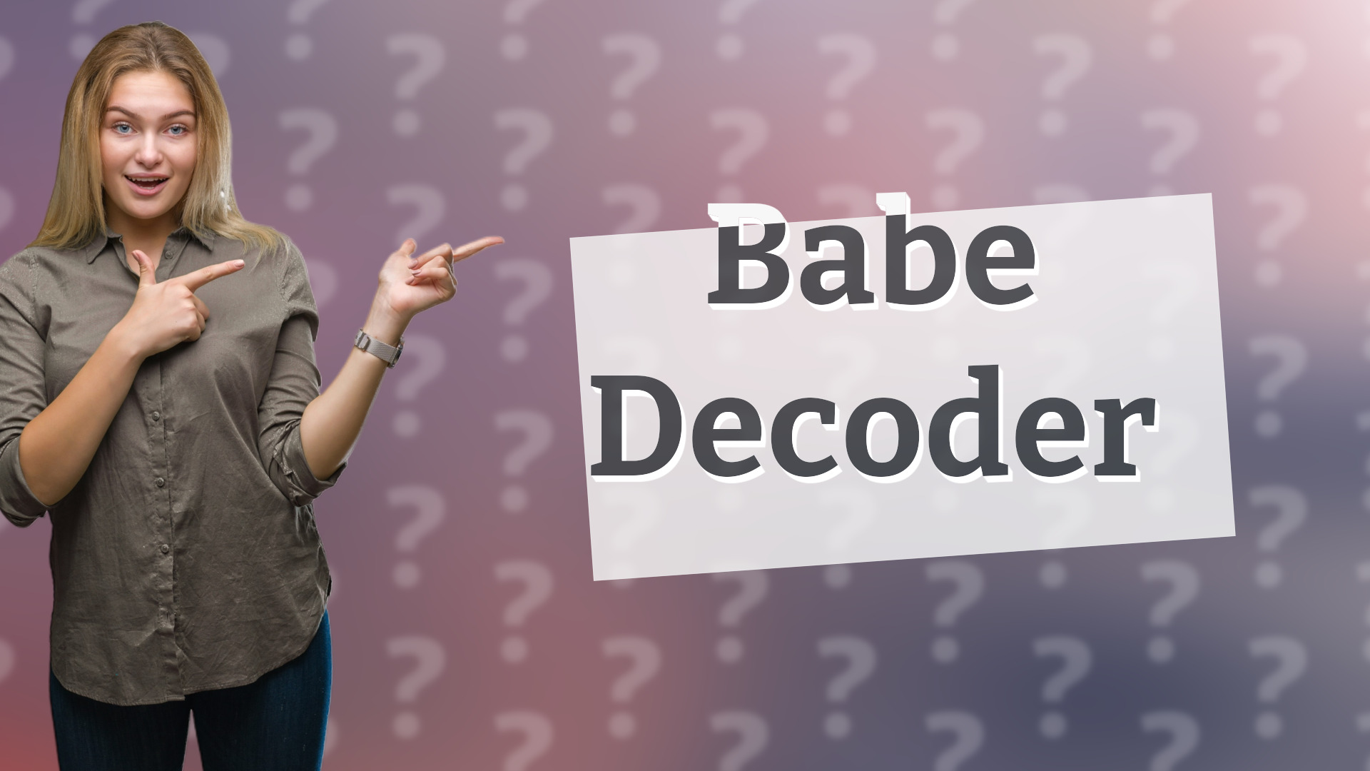 Babe Decoder