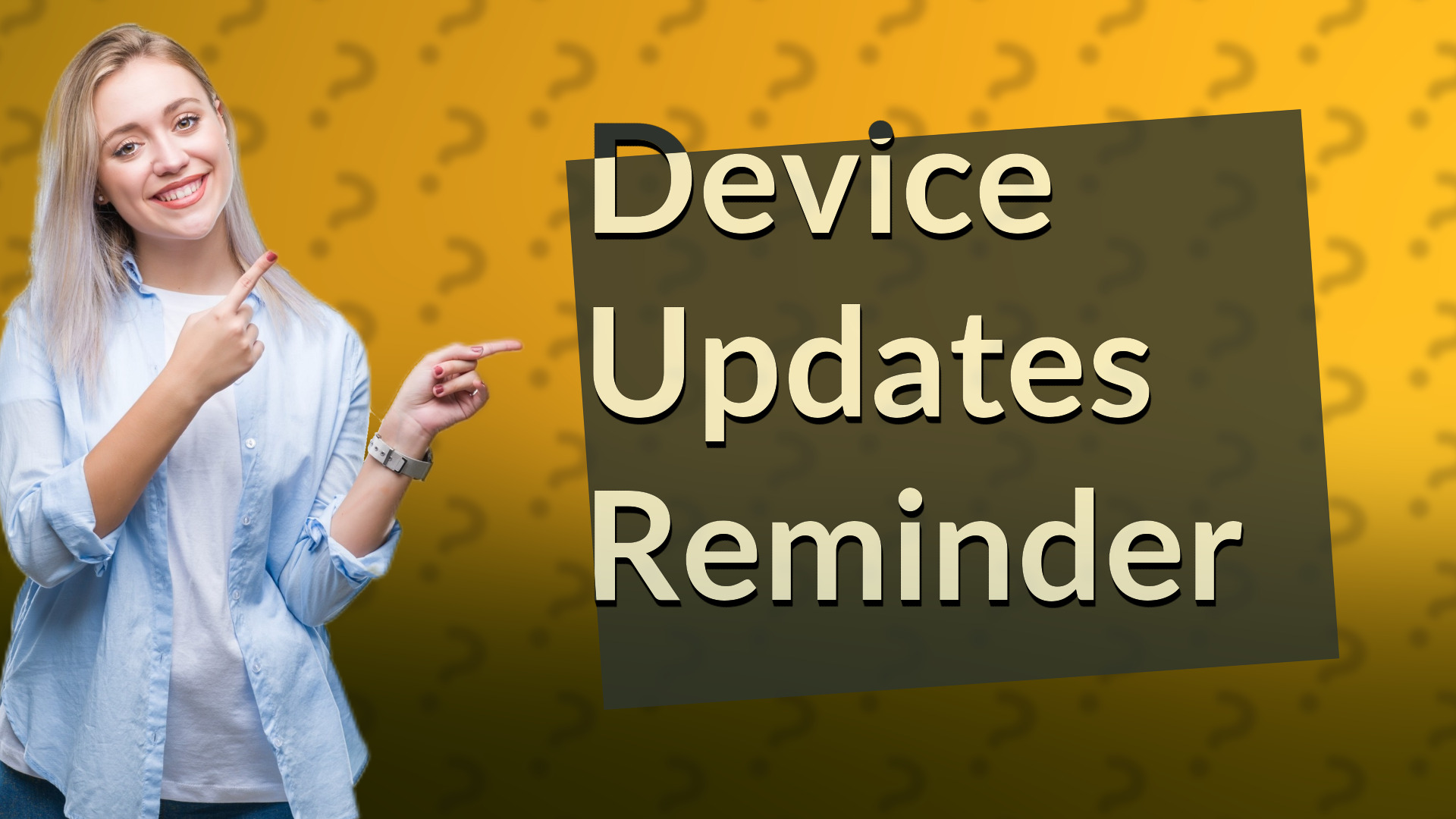 Device Updates Reminder