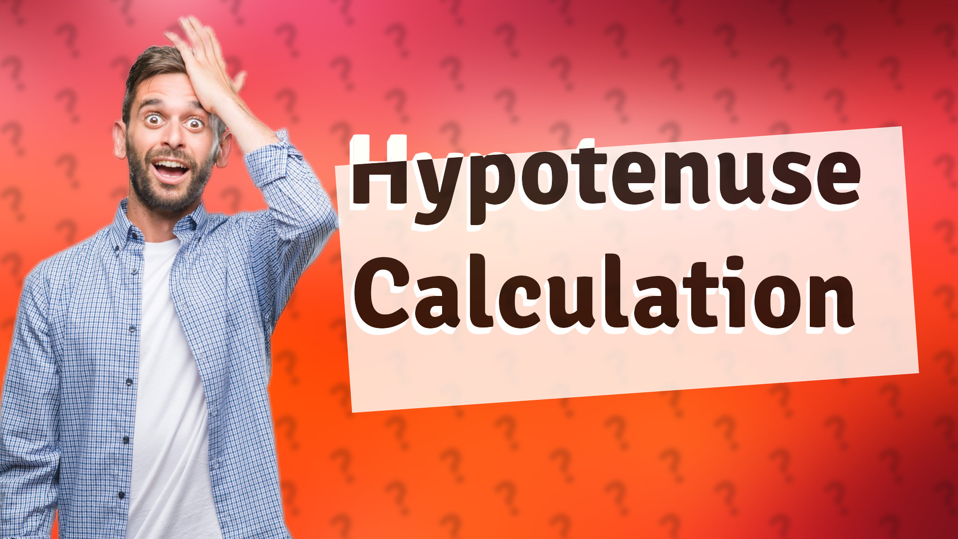 Hypotenuse Calculation