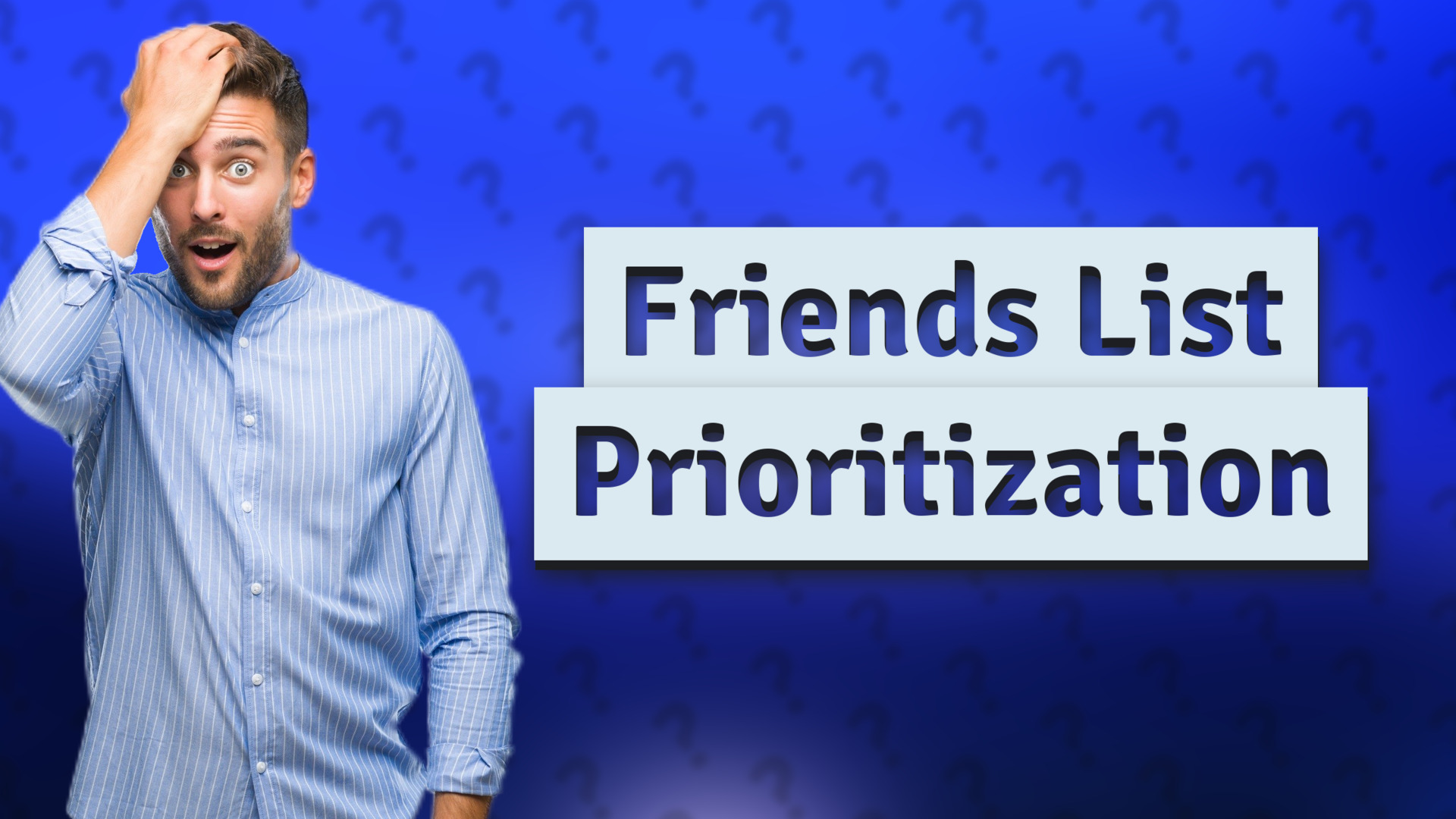 Friends List Prioritization