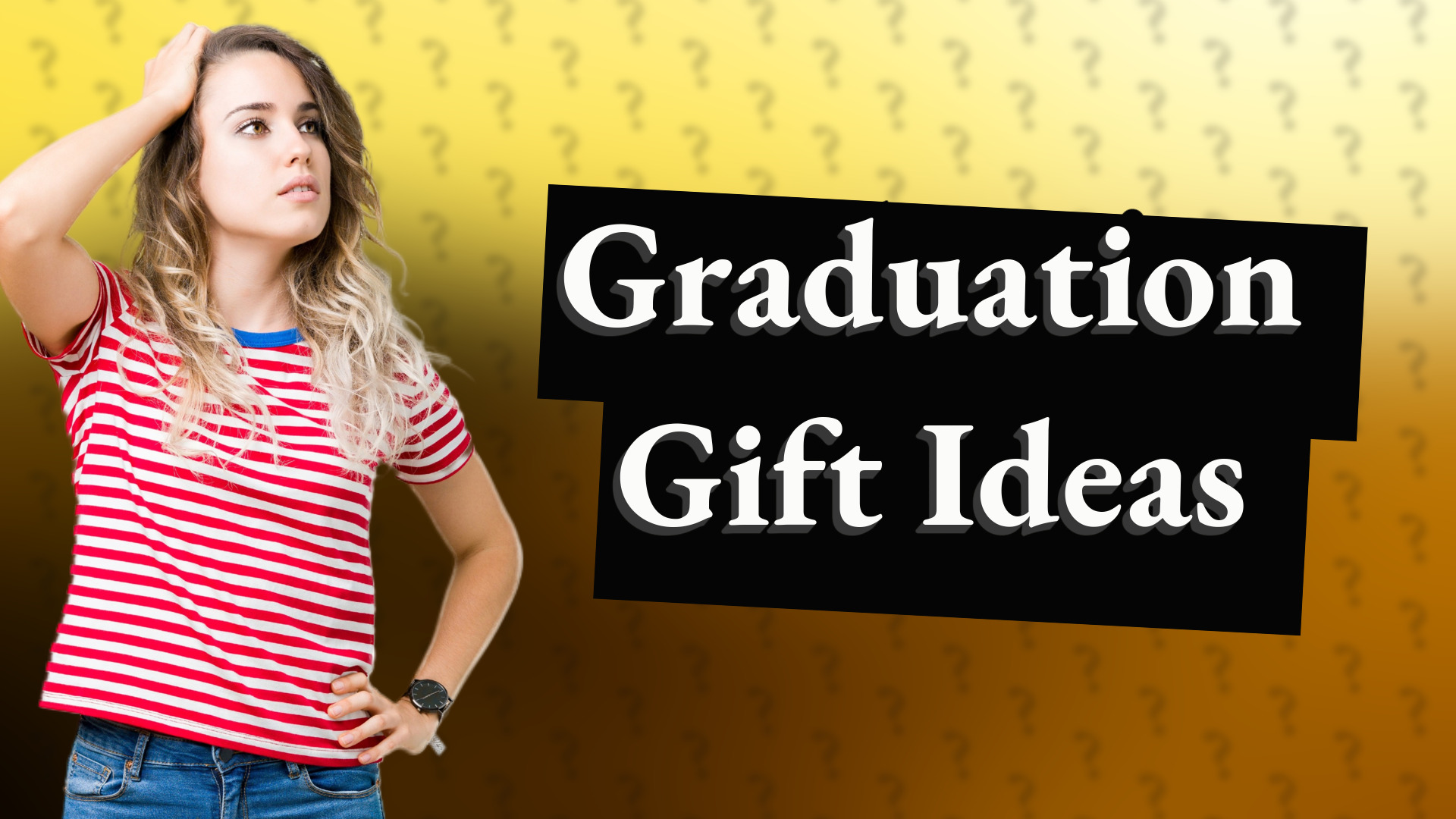 Graduation Gift Ideas