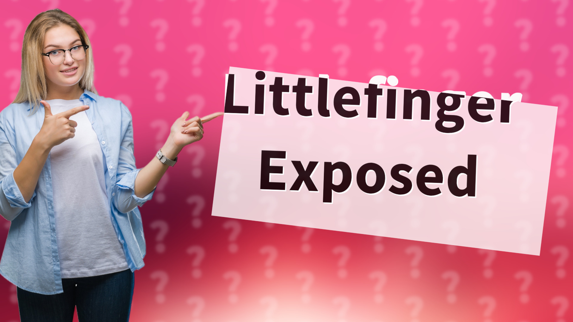 Littlefinger Exposed