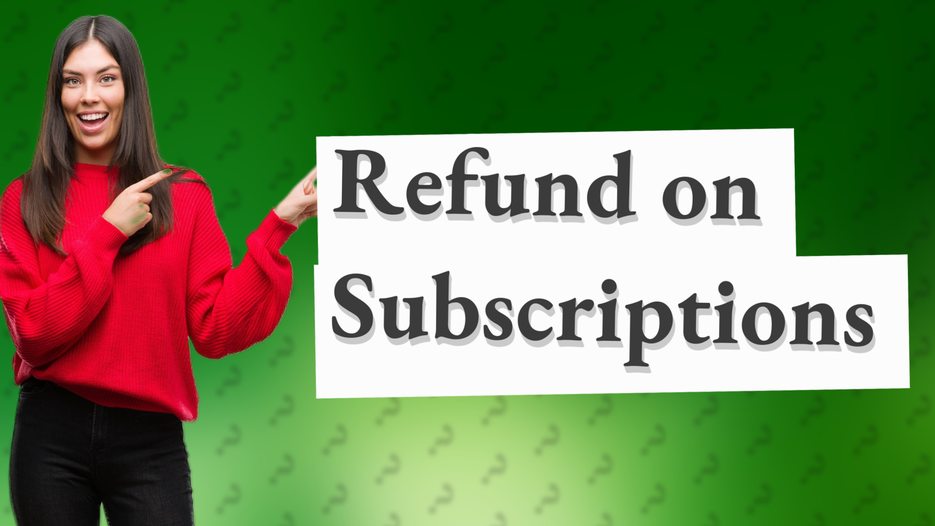 Refund on Subscriptions