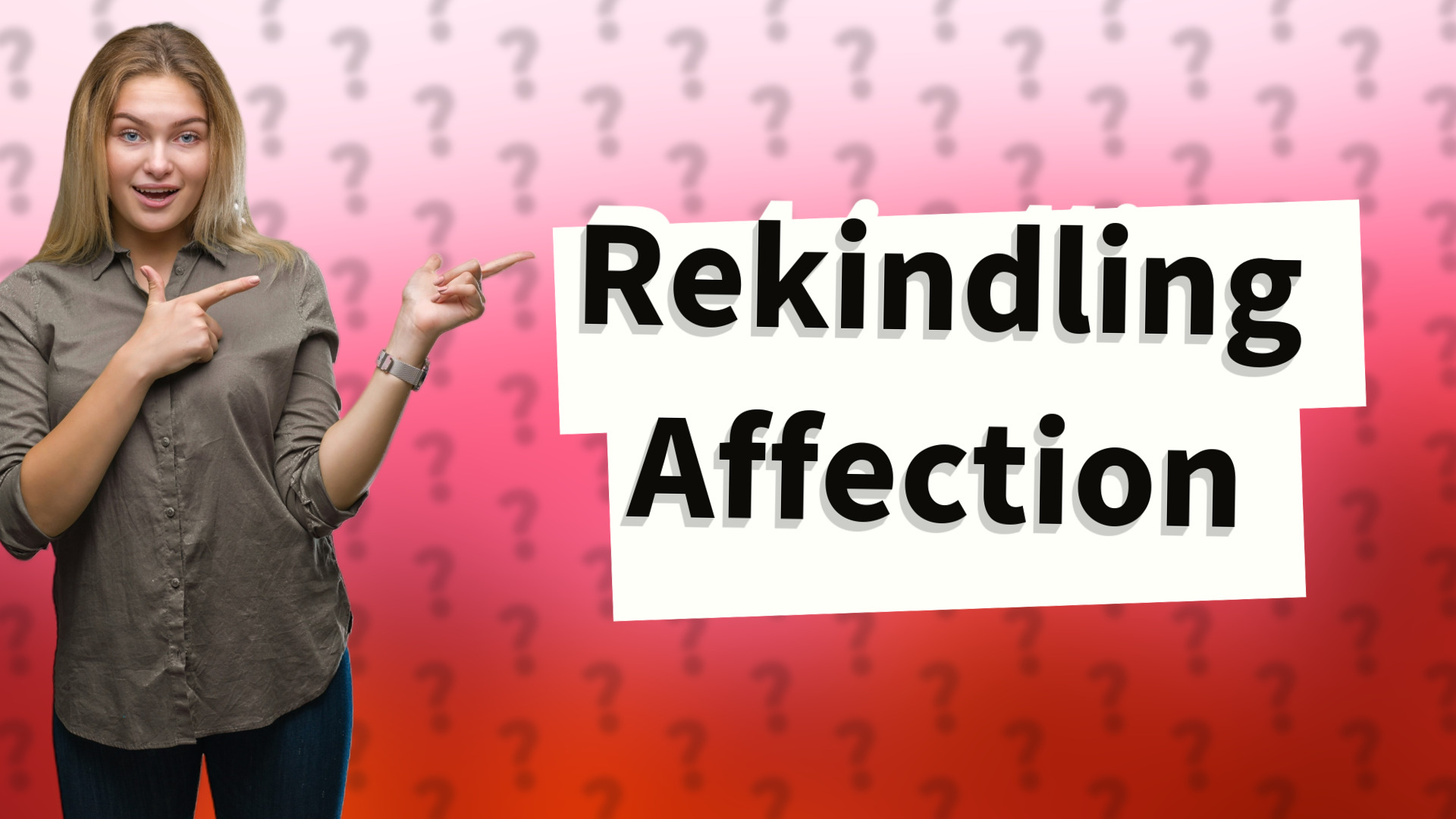 Rekindling Affection