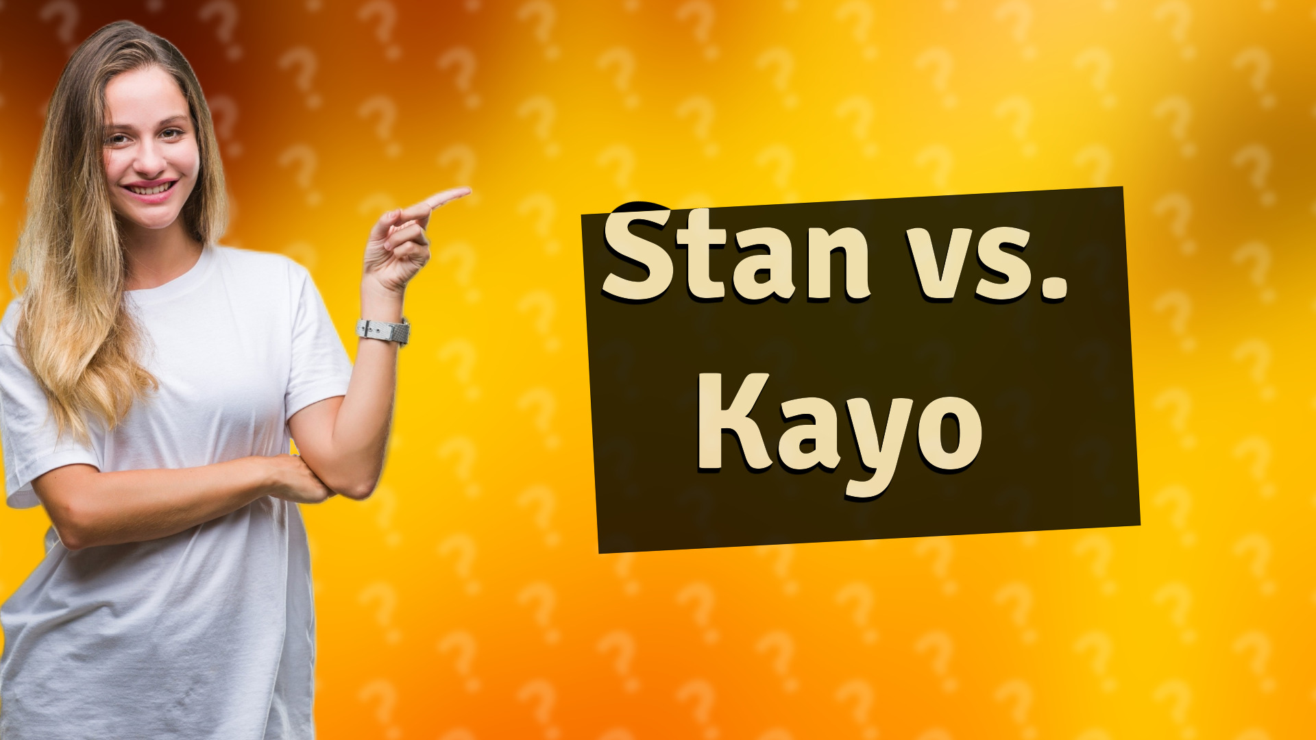 Stan vs. Kayo