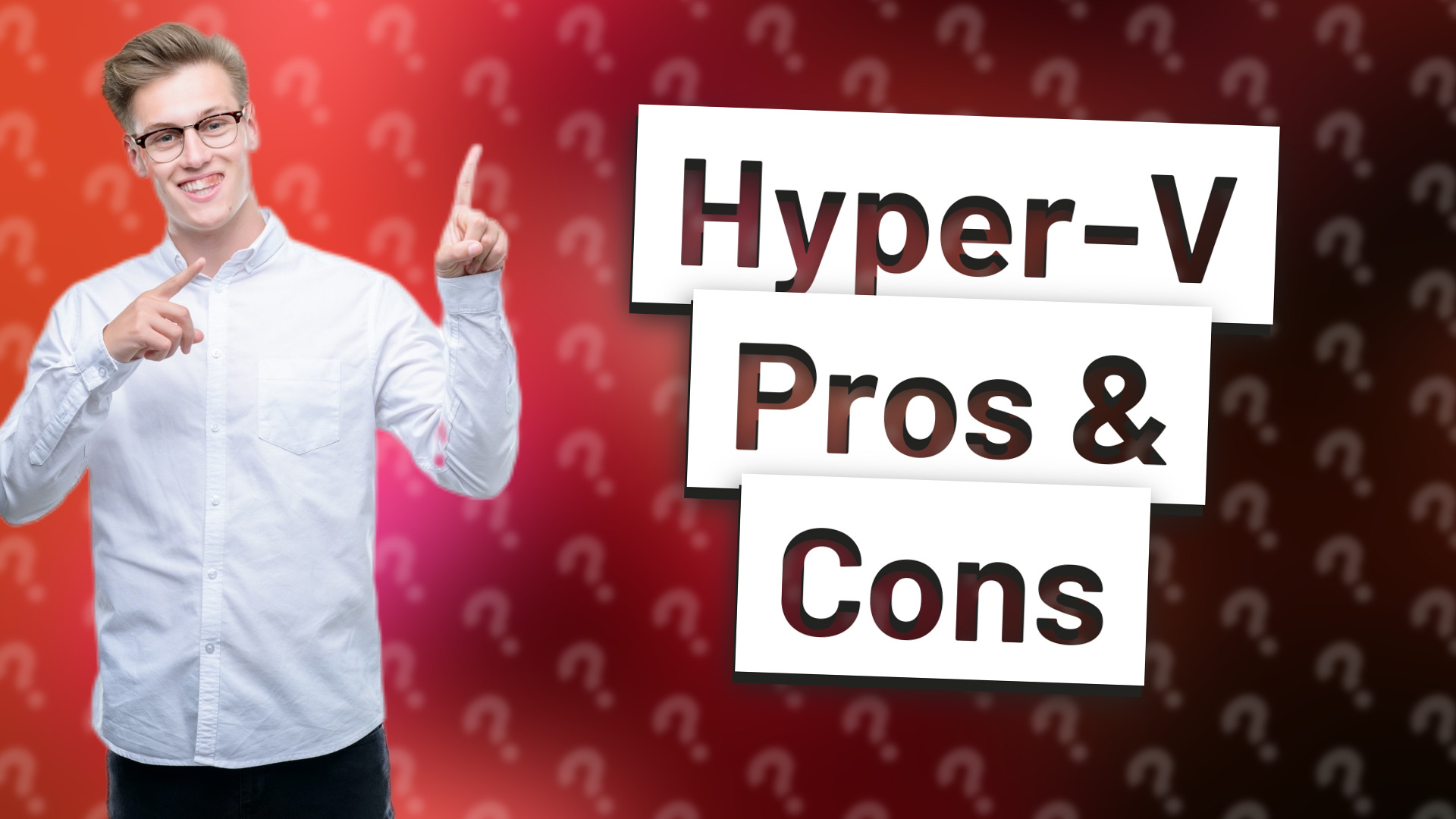 Hyper-V Pros & Cons