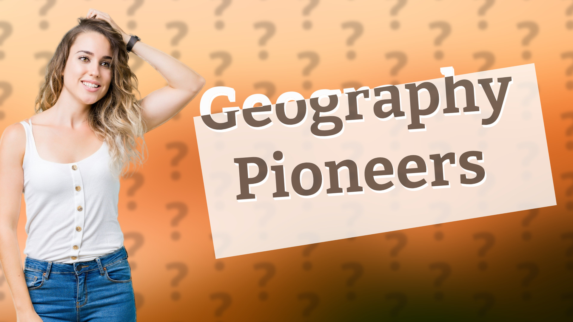 Geography Pioneers
