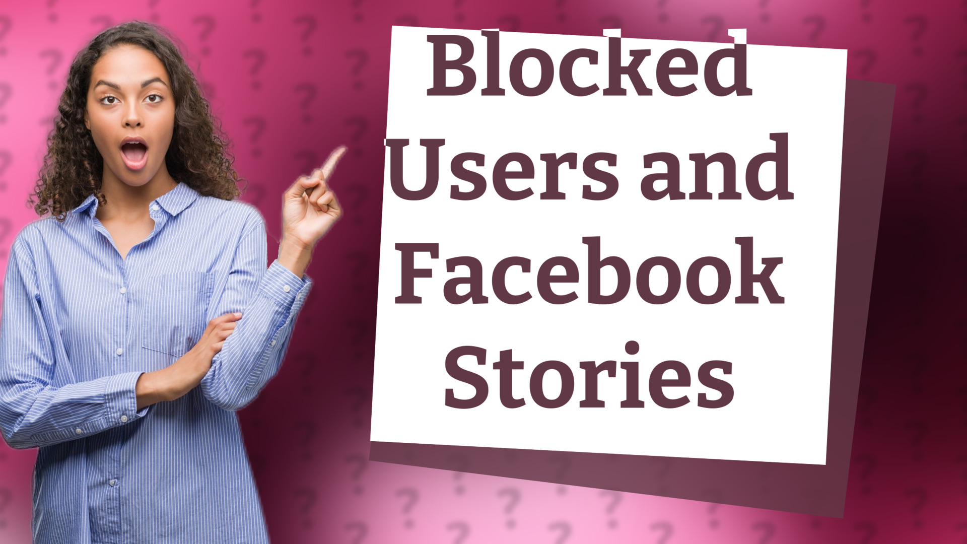 Blocked Users and Facebook Stories