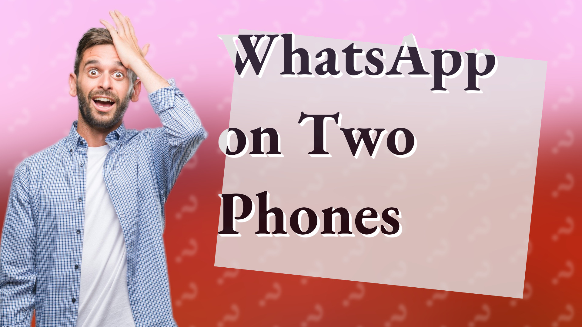 WhatsApp on Two Phones