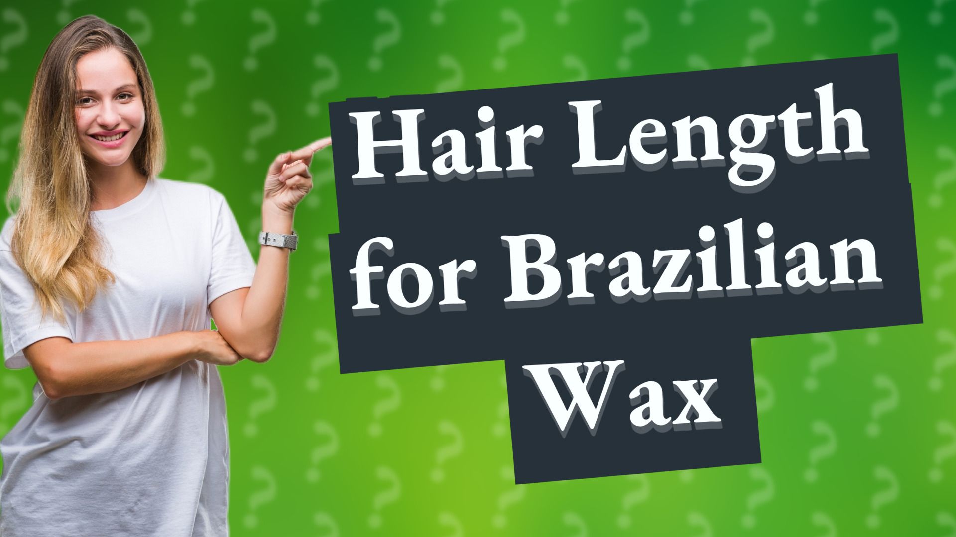 Hair Length for Brazilian Wax