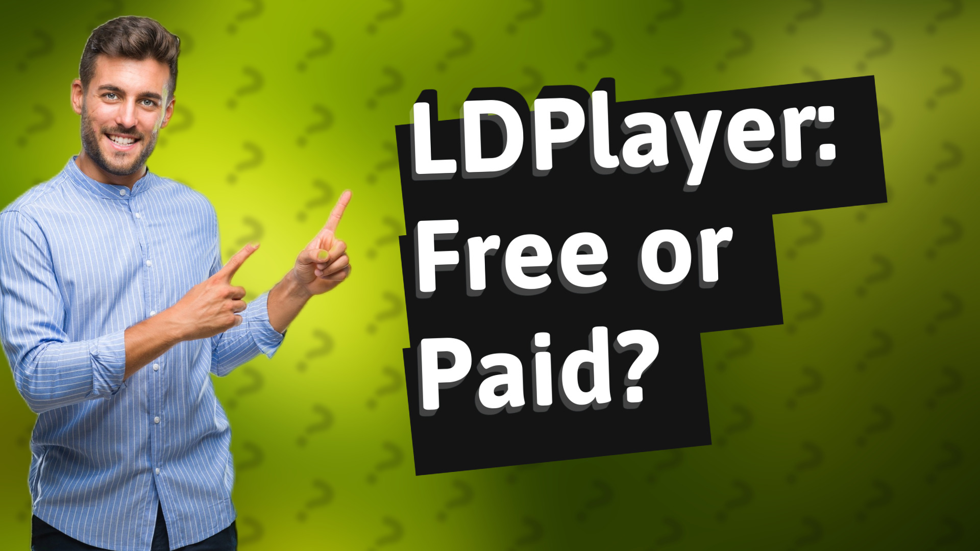 LDPlayer: Free or Paid?