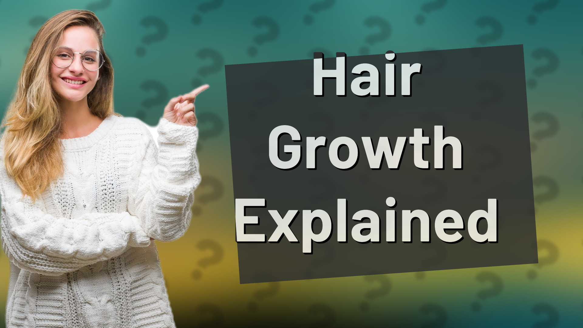 Hair Growth Explained