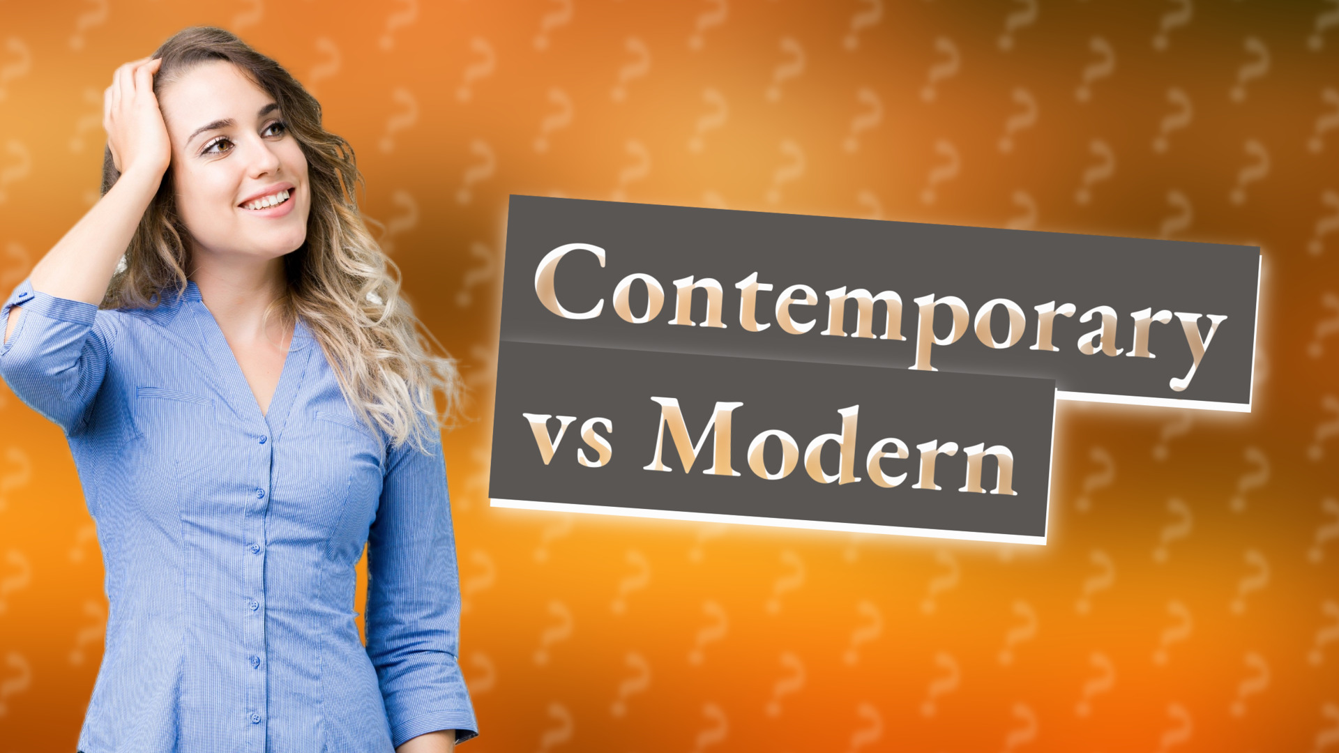 Contemporary vs Modern