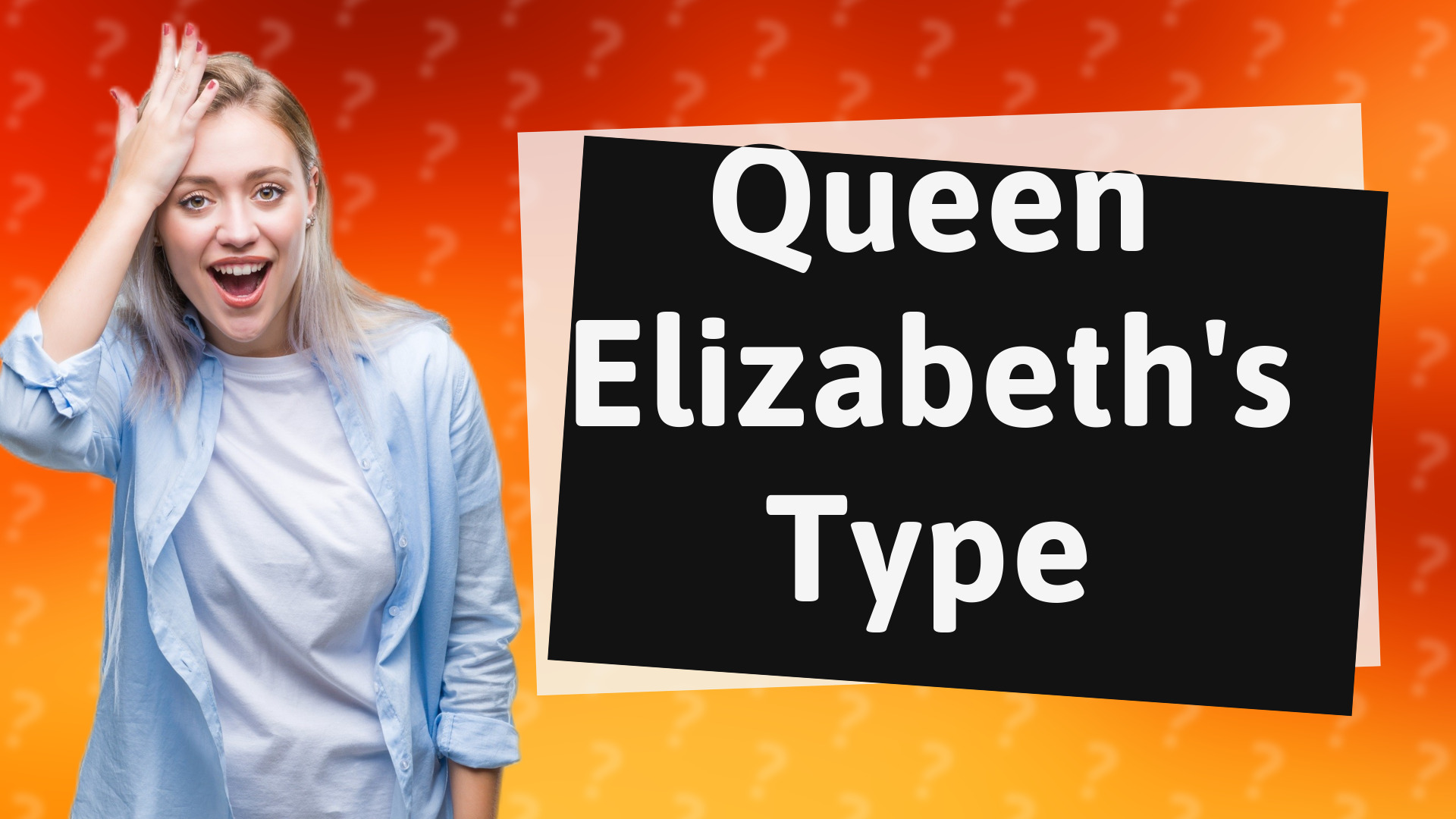 Queen Elizabeth's Type