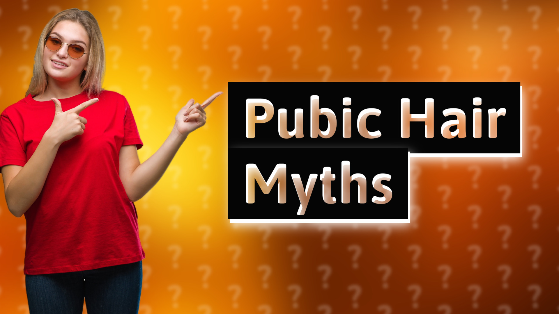 Pubic Hair Myths