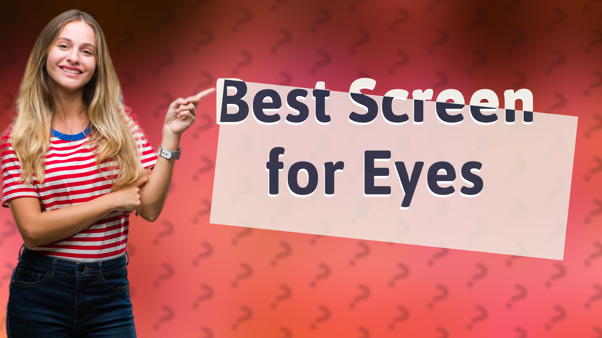 Best Screen for Eyes