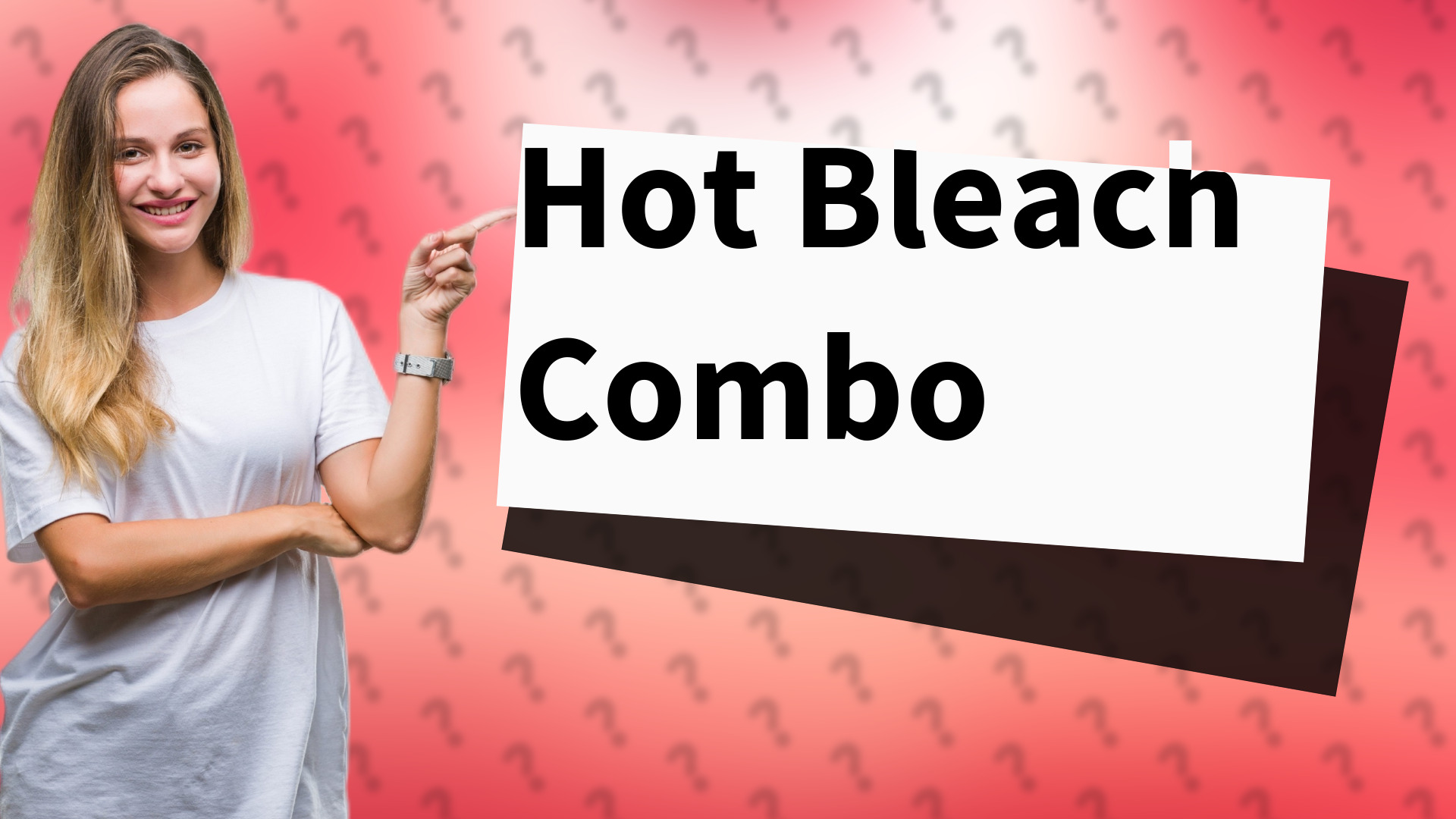 Hot Bleach Combo