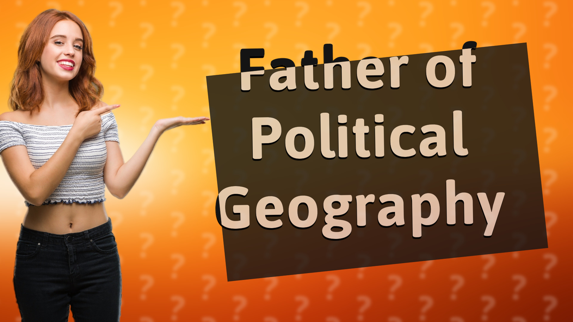 Father of Political Geography